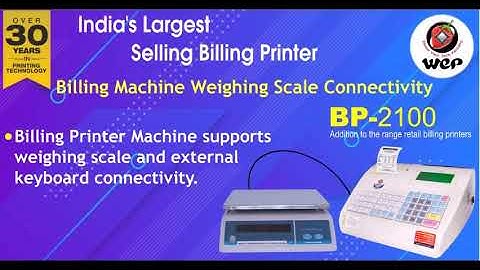 WeP BP-2100 weighing scale connectivity, Customer display etc. | Retail Billing Printer