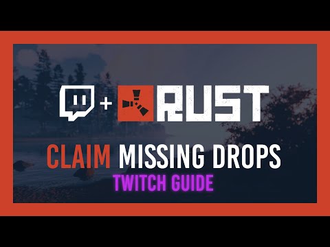 Twitch: How to get Missing Item Drops | Rust Drop 2021 Guide