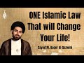 ONE Islamic Law that WILL Change Your Life! | Sayed M. Baqer Al-Qazwini | Ramadhan 2021 Day 6