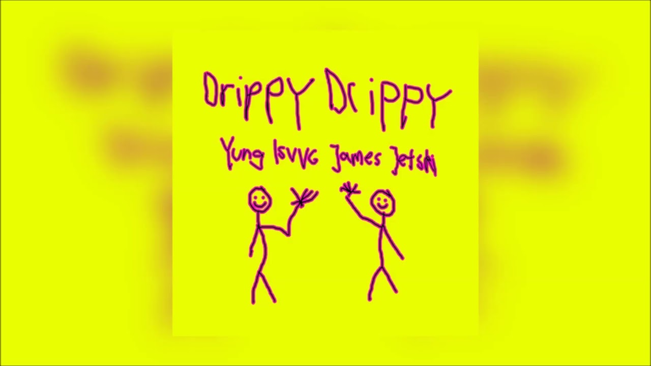 Yung Isvvc - Drippy, Drippy (feat. James Jetski)