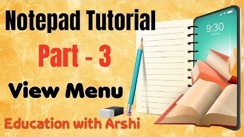 Part - 3 in Notepad Tutorial || View menu full explanation  || #notepad #education #computer