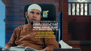 Membeli Barang Yang Sudah Ditawar Orang dan Membeli Barang Lelangan - Ust Dr. Erwandi Tarmizi, MA