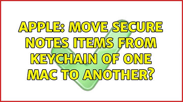 Apple: Move Secure Notes items from Keychain of one Mac to another?