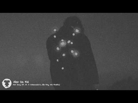 Alex Da Kid   Not Easy ft  X Ambassadors, Elle King, Wiz Khalifa