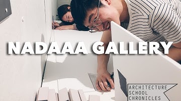 NADAAA Gallery | Architecture School Chronicles S2 Ep07