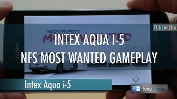 Intex Aqua i-5 NFS Most Wanted Gameplay