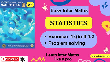 Statistics- Ex-13(b)- II-1,2 prob solv,Ch-13, 1st Year Inter Maths  @EasyInterMaths