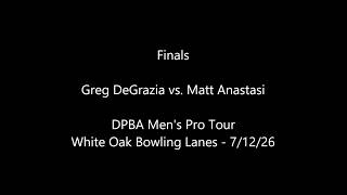DPBA White Oak July 2026 Finals: Greg DeGarzia vs. Matt Anastasi