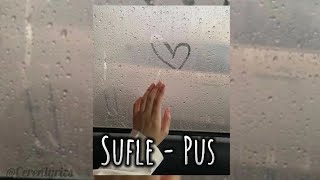 Sufle - Pus (speed up)