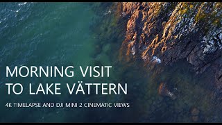 Morning visit to Lake Vättern - 4K timelapse and DJI Mini 2 cinematic