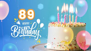 Happy 89Th Birthday Happy Birthday Song