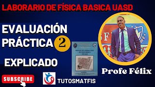 Practical Assessment No. 2 of the UASD Basic Physics Laboratory Manual FIS-020 (full)