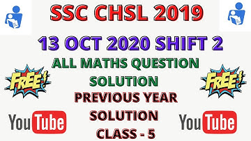 SSC CHSL 2019 13 OCT 2020 SHIFT 2 ALL MATHS QUESTION SOLUTIONS | SSC CHSL 2019 PYQ