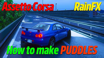🌧️💦How to Create Epic RainFX Puddles🌧️ in Assetto Corsa🚗 | Ultimate Rain Mod & Custom Track Tutorial