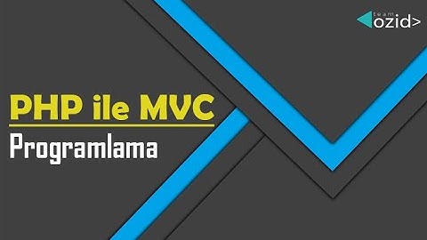 PHP İLE MVC PROGRAMLAMA NEDİR? |OzidTeam|