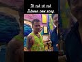Tik Tok Tik Tok Zubeen New Song
