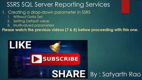 9 SSRS - Creating Drop Down Parameter (SQL Server Reporting Services)