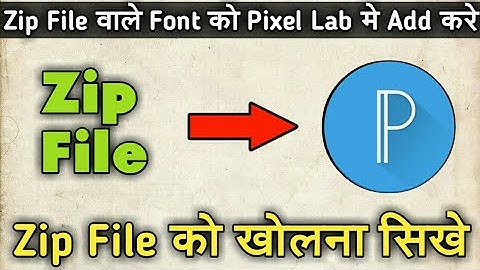 How To Add Fonts In Pixllabe And Zip File To Convert Unzip || Technical Armany