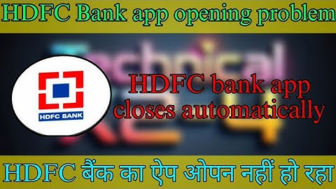 //HDFC Bank app opening problem// hdfc Bank app closes automatically// 
