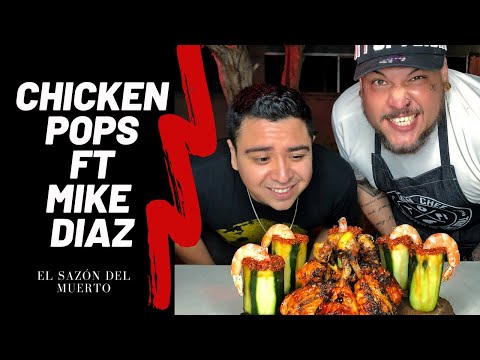 Chicken pops ft Mike Diaz | El Sazón del Muerto