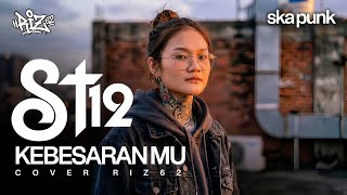 Cover - KebesaranMu St12 (Ska Punk Version) || Cover by Riz62
