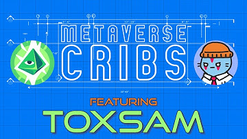 Metaverse Cribs #13 - Featuring ToxSam