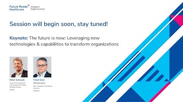 Keynote 4: The future is now: Leveraging new technologies & capabilities to transform organizations