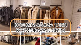 KOTON MAĞAZA TURU / KOTON YENİ SEZON / KOTON BAYAN GİYİM / COTTON SHOP TOUR ( Alışveriş Vlog )