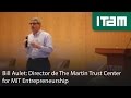 Bill aulet director de the martin trust center for mit entrepreneurship