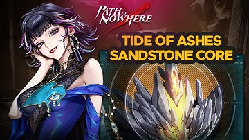 Tide of Ashes | Sandstone Core | Path To Nowhere