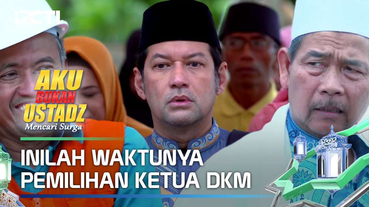 INILAH WAKTUNYA PEMILIHAN KETUA DKM - AKU BUKAN USTADZ MENCARI SURGA