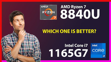 AMD Ryzen 7 8840U vs INTEL Core i7 1165G7 Technical Comparison