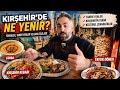 Kırşehir Yemekleri Beklediğimden İyi Çıktı!