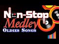 Oldies But Goodies Non Stop Medley - Greatest Memories Songs 60&#39;s 70&#39;s 80&#39;s 90&#39;s