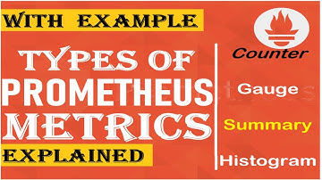 5. prometheus metrics types explained | 4 types - Counter Gauge Summary Histogram