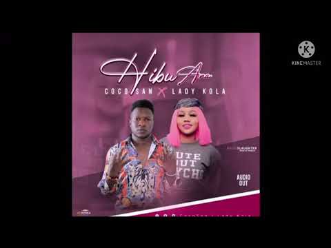 Hibu Anna Coco San Ft Lady Kola 