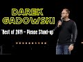 Darek gadowski  best of 2019  please standup