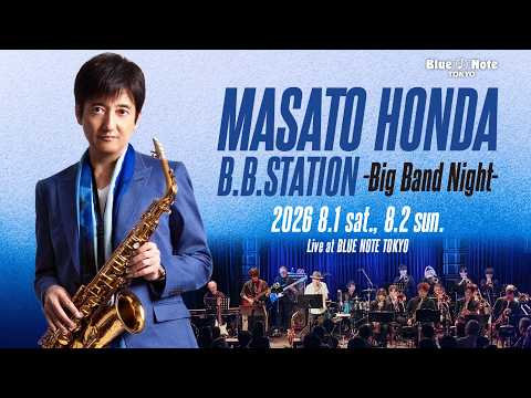 MASATO HONDA B.B.STATION-Big Band Night- : BLUE NOTE TOKYO 2026 trailer