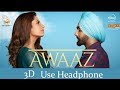 3d version awaaz   qismat  ammy virk  use headphone
