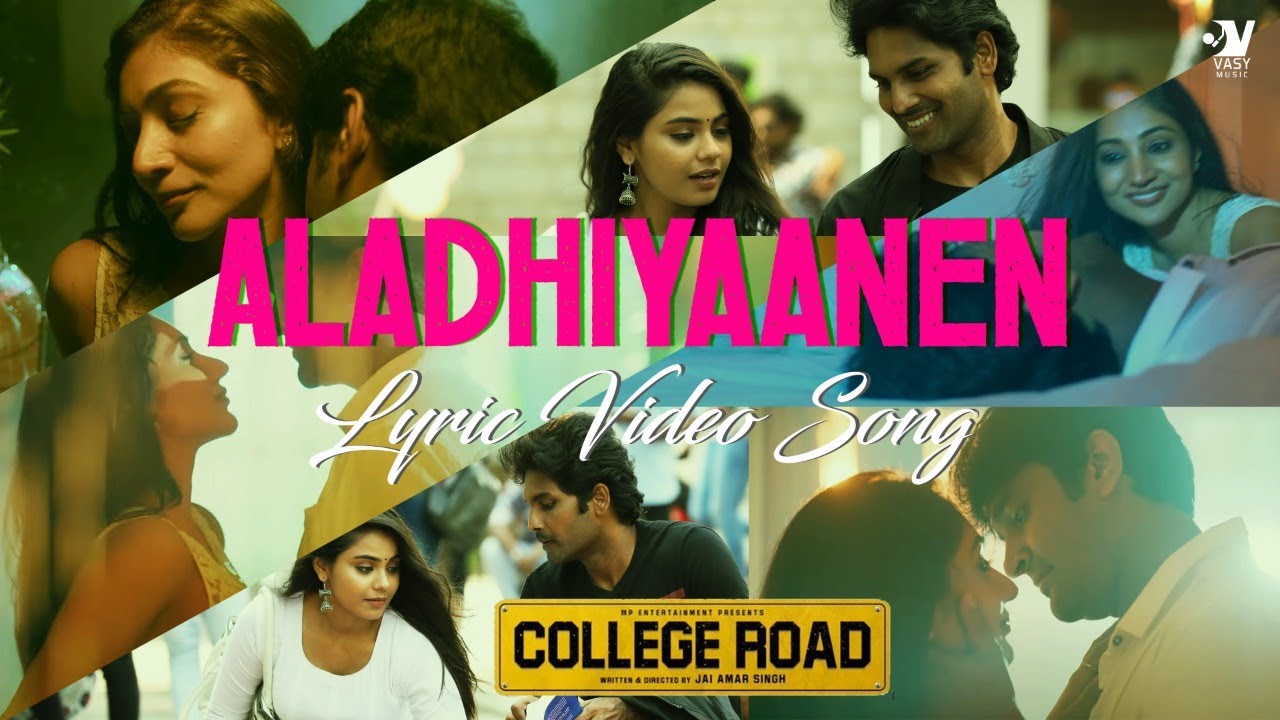 Alaadhiyaanen Lyric Video College Road  Ofro  Sathya Prakash  Swagatha Krishnan  Jai Amar Singh