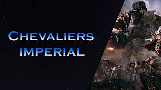 Chevaliers imperial «Warhammer40K inspiration »