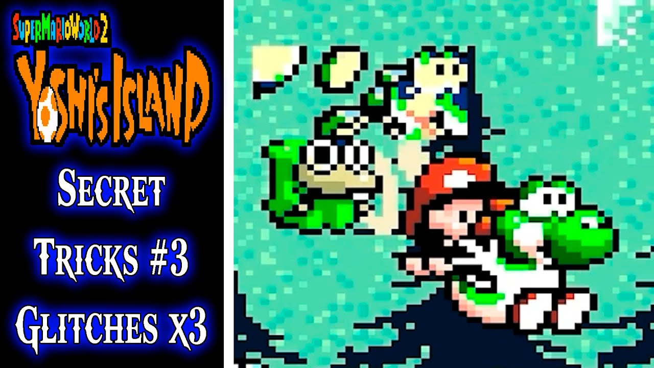 Yoshi's Island (SNES) - Secret Tricks #3, Glitches (x3)