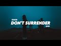 Egzod EMM Don T Surrender Lyrics