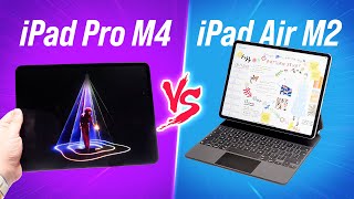 So sánh nhanh iPad Pro M4 vs iPad Air M2: có nhất thiết phải mua Pro?