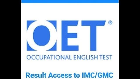 Allow IMC/GMC to verify ur OET | open OET result access | Download OET result and get Softcopy
