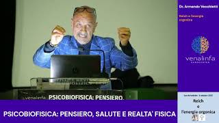 PSICOBIOFISICA: PENSIERO, SALUTE E REALTA' FISICA - Reich e l'energia orgonica - Armando Vecchietti