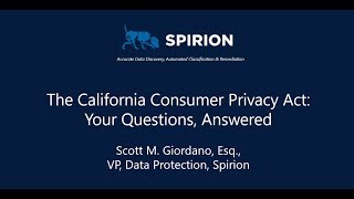Visit www.spirion.com to learn more. the remarkably short time between
drafting and passing into law of california consumer privacy act 2018
(the ...