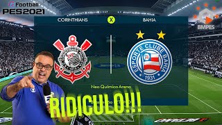 PES 2021 - Corinthians x Bahia - Narração Everaldo Marques (BMPES 11.4)