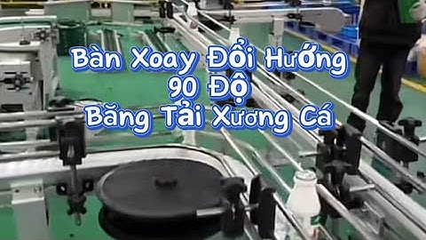 Bàn xoay bị động đổi hướng 90 độ băng tải xích nhựa xương cá - Băng Tải Việt Phát TPHCM