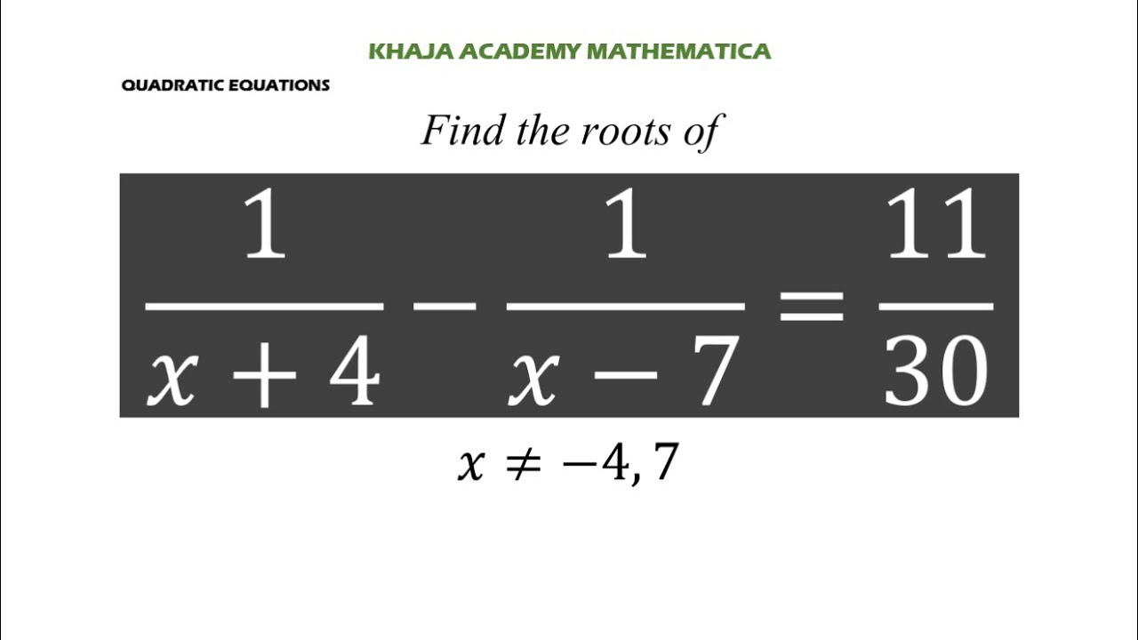 find-the-roots-of-1-x-4-1-x-7-11-30-x-4-7-youtube